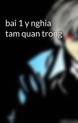 bai 1 y nghia tam quan trong