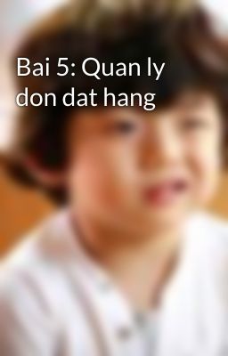 Bai 5: Quan ly don dat hang