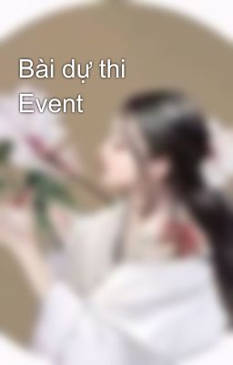 Bài dự thi Event