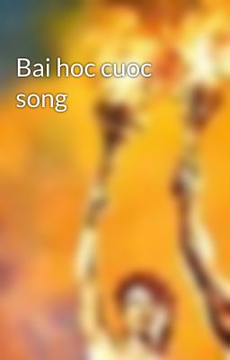 Bai hoc cuoc song