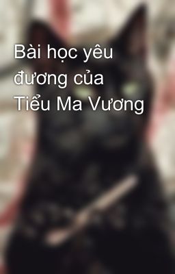 Bài học yêu đương của Tiểu Ma Vương