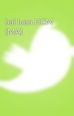 bai luan HCM (MA)