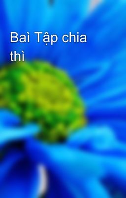 Baì Tập chia thì