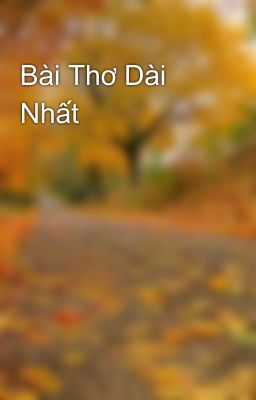 Bài Thơ Dài Nhất