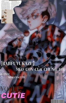 [BajiFuyuKazu] Mèo con của chúng tôi