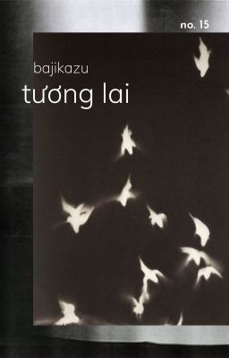 bajikazu; tương lai