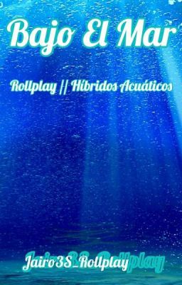 Bajo El Mar // Rollplay // Hibridos Acuáticos