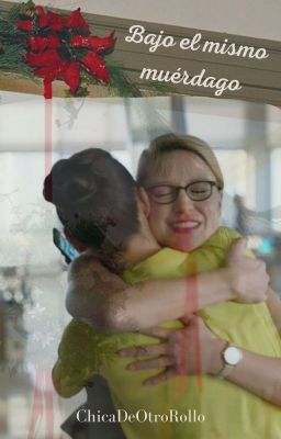 Bajo el mismo muérdago | Supercorp AU Navideño