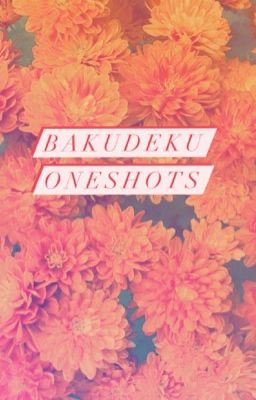 Bakudeku One-Shot's