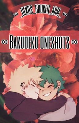 BakuDeku Oneshots (lassú feltöltések) 