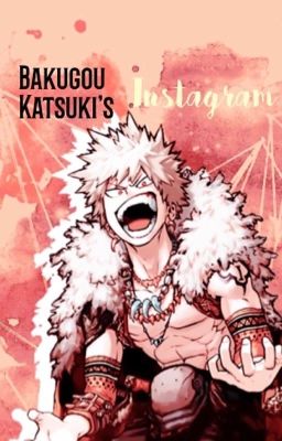 Bakugo Katsuki's Instagram 