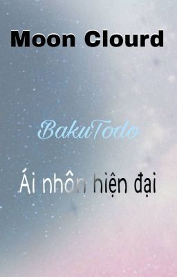 [BakuTodo] Ái nhân hiện đại.