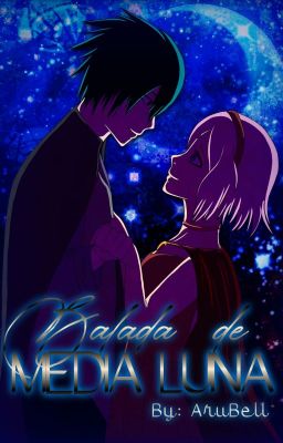 Balada de Media Luna | SasuSaku