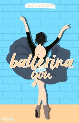 Ballerina and you