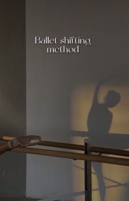 Ballet shifting method 🪐✨