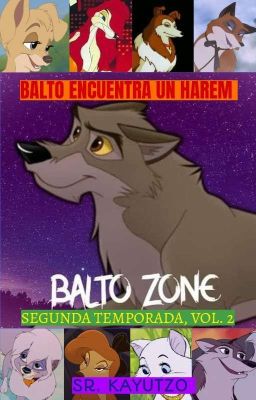 Balto Encuentra Un Harem, Mundo Alterno- Vol. 2, (segunda temporada).