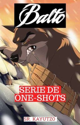 Balto: One Shots.