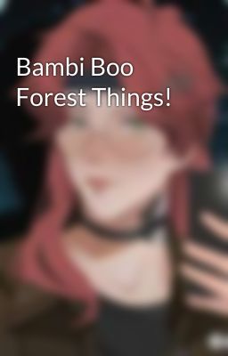 Bambi Boo Forest Things!