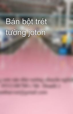 Bán bột trét tường joton