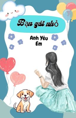 Bạn gái nhỏ, anh yêu em.