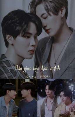 Bản Giao Kèo Định Mệnh (Fanfiction)