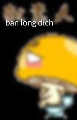 ban long dich