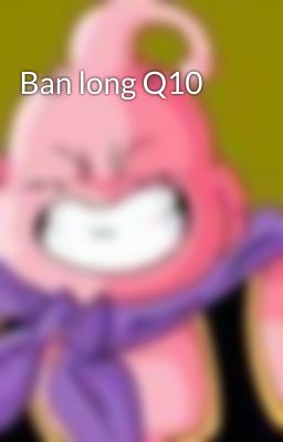 Ban long Q10