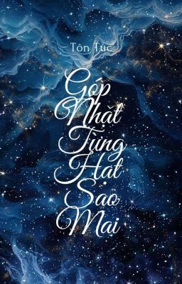 [Bản mới] Góp Nhặt Từng Hạt Sao Mai 