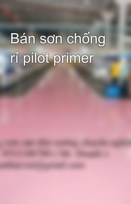 Bán sơn chống rỉ pilot primer