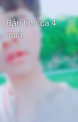 Bản tình ca 4 muà