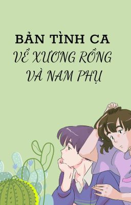 Bản Tình Ca Về Xương Rồng Và Nam Phụ