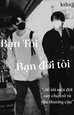 Bạn Tôi, Bạn Đời Tôi