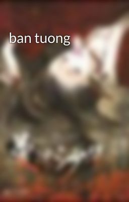 ban tuong