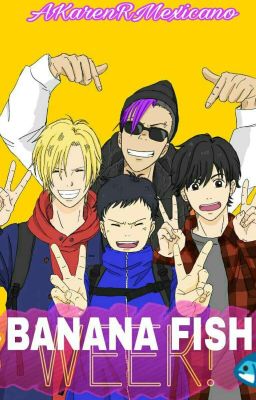 🍌🐟 | Banana Fish Week! | [One-shots/Drabbles] 🍌🐟