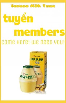 [ BananaMilk Team ] Tuyển Members 