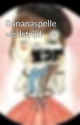 Bananaspelle wedstrijd