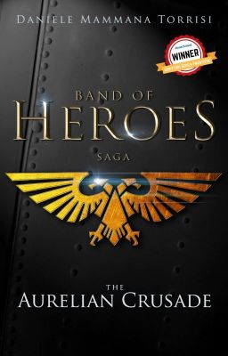 Band of Heroes Saga: the Aurelian Crusade