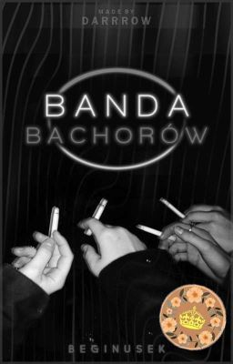 Banda Bachorów [✔]