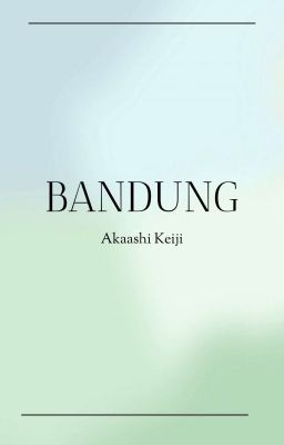 BANDUNG | akaashi keiji