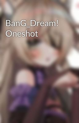 BanG_Dream! Oneshot