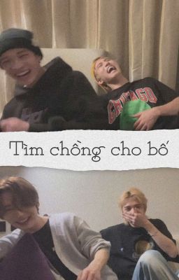 [banginho] tìm chồng cho bố