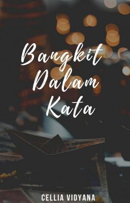 Bangkit Dalam Kata