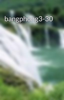 bangphong3-30