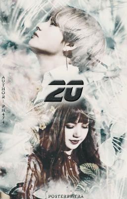 [BANGPINK][ONESHOT] 20 - Kth.Lmb (TaeLiz)