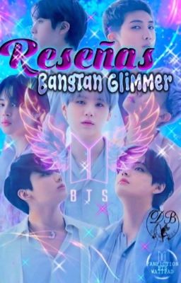 Bangtan Glimmer【✨】Reseñas