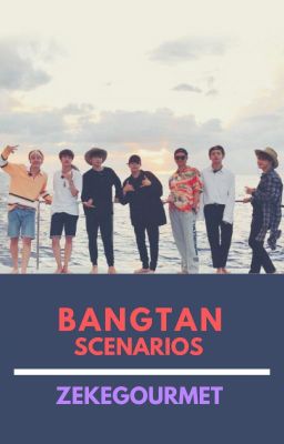 Bangtan Scenarios