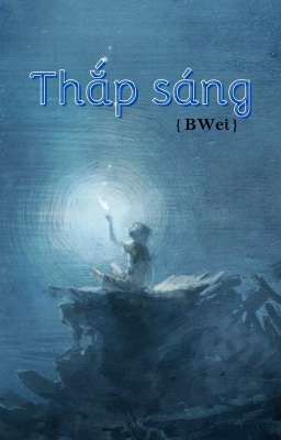 [BangWei] Thắp sáng