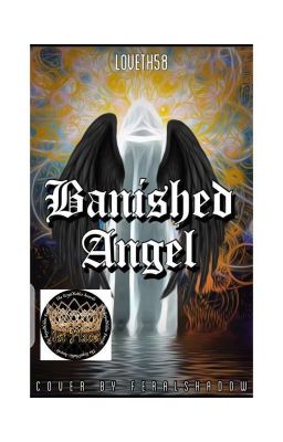 BANISHED ANGEL ( Book 1) ( WON THE BEST CONCEPT OF THE SEPTEMBER AWARD 2020)