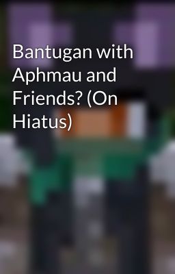 Bantugan with Aphmau and Friends? (On Hiatus)