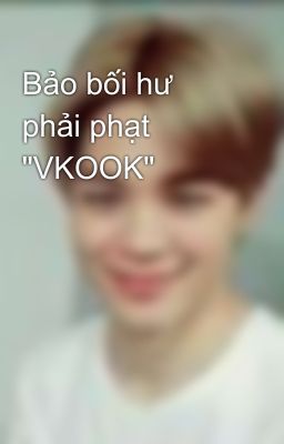 Bảo bối hư phải phạt